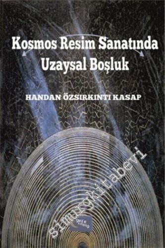 Kosmos Resim Sanatında Uzaysal Boşluk -