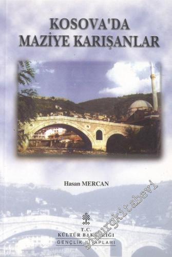 Kosova'da Maziye Karışanlar: 15 Yaş Grubu Öğrencilere ve Gençlere Hikayeler -