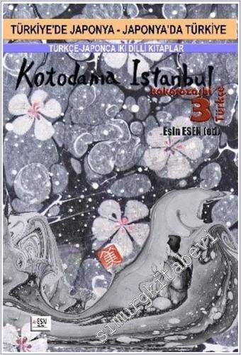 Kotodama İstanbul Kokorozashi 3 (Türkçe-Japonca) / Türkiye'de Japonya - Japonya'da Türkiye -        2025