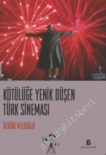 Kötülüğe Yenik Düşen Türk Sineması -