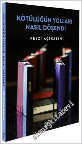 Kötülüğün Yolları Nasıl Döşendi -        2025