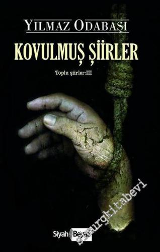 Kovulmuş Şiirler - Toplu Şiirler 3 -        2016