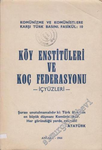 Köy Enstitüleri ve Koç Federasyonu - İçyüzleri: Komünizm ve Komunistlere Karşı Türk Basını, Fasikül 10 -