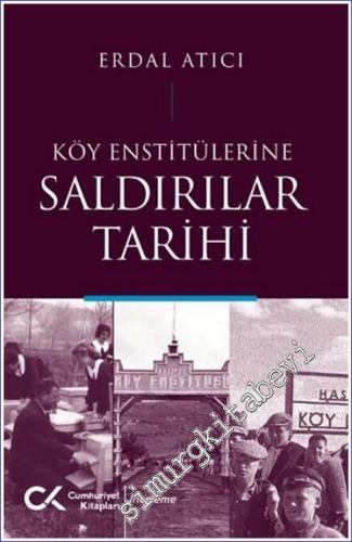 Köy Enstitülerine Saldırılar Tarihi -        2024