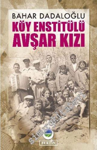 Köy Enstitülü Avşar Kızı -