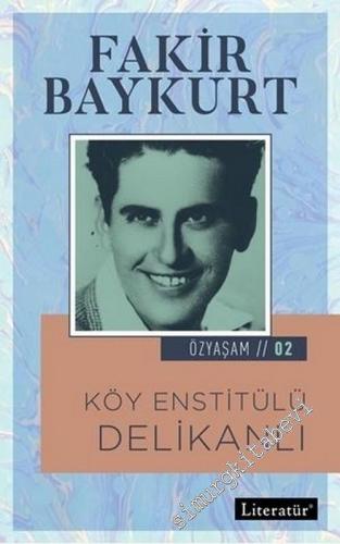 Köy Enstitülü Delikanlı - Özyaşam 2  -        2018