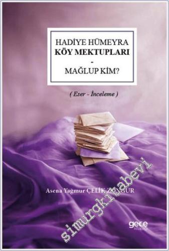 Köy Mektupları - Mağlup Kim : Eser - İnceleme -        2024