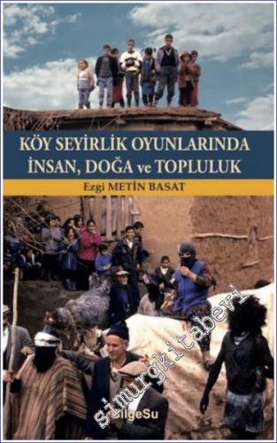 Köy Seyirlik Oyunlarında İnsan Doğa ve Topluluk -        2024