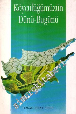 Köycülüğümüzün Dünü - Bugünü  -