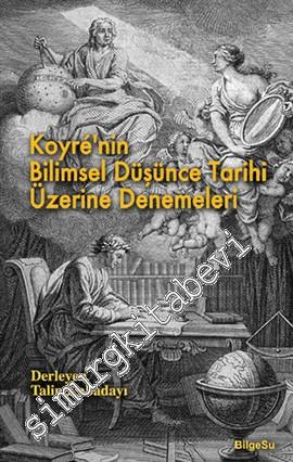 Koyre'nin Bilimsel Düşünce Tarihi Üzerine Denemeleri -