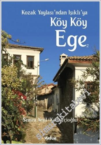 Kozak Yaylası'ndan Işıklı'ya Köy Köy Ege 2 -        2022