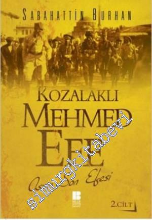 Kozalaklı Mehmed Efe: Asrın Son Efesi - 2. Cilt -