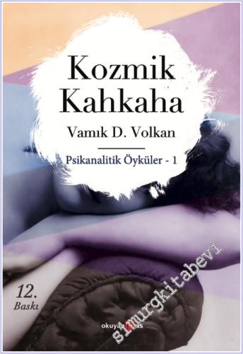 Kozmik Kahkaha: Psikanalitik Öyküler 1 -