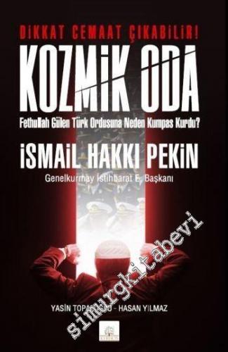 Kozmik Oda: Fethullah Gülen Türk Ordusuna Neden Kumpas Kurdu? -        2015