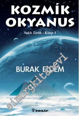 Kozmik Okyanus - Saklı Tarih Üçlemesi 3. Kitap
