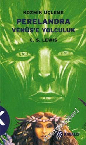 Kozmik Üçleme 2: Perelandra - Venüs'e Yolculuk