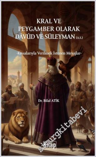 Kral ve Peygamber Olarak Davud ve Süleyman (A.S.) : Kıssalarıyla Verilmek İstenen Mesajlar -        2026