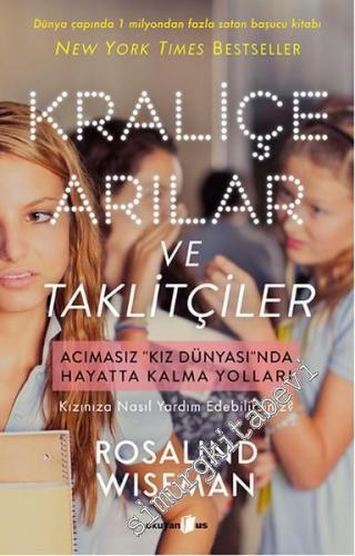 Kraliçe Arılar ve Taklitçiler: Kızınıza Nasıl Yardım Edebilirsiniz? -