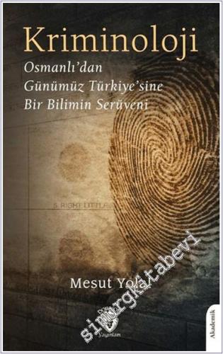 Kriminoloji Osmanlı'dan Günümüz Türkiye'sine Bir Bilimin Serüveni -        2025
