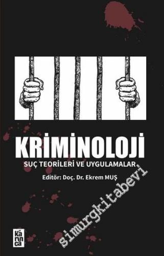 Kriminoloji: Suç Teorileri ve Uygulamalar -