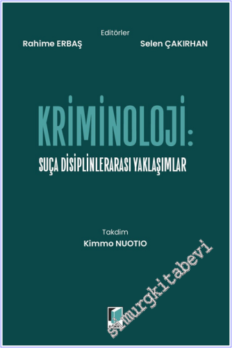 Kriminoloji : Suça Disiplinlerarası Yaklaşımlar - 2026
