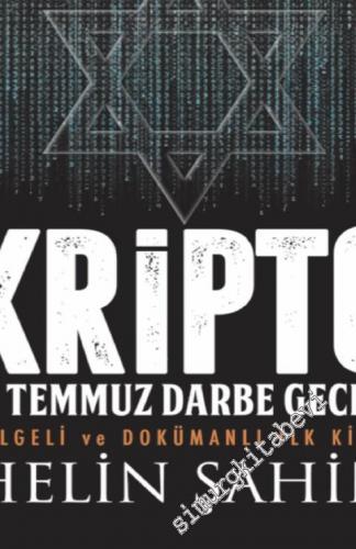 Kripto: 15 Temmuz Darbe Gecesi / Belgeli ve Dokümanlı İlk Kitap -
