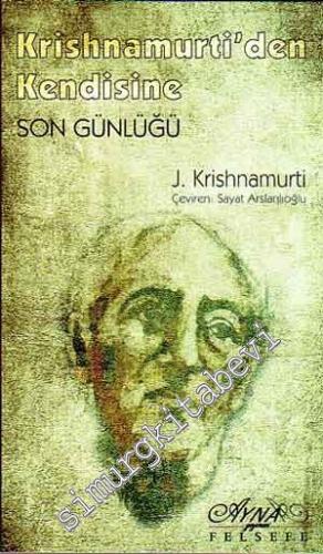 Krishnamurti'den Kendisine: Son Günlüğü -