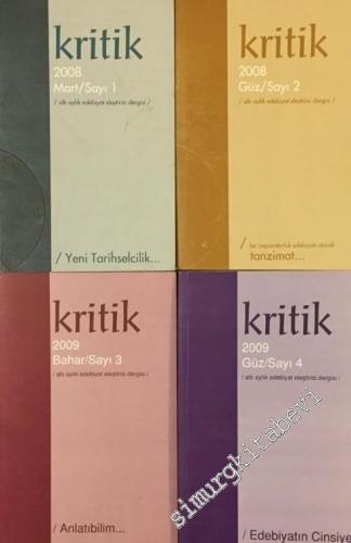 Kritik: Altı Aylık Edebiyat Eleştirisi Dergisi 4 Sayı (2008 - 2009) TAKIM -        2008