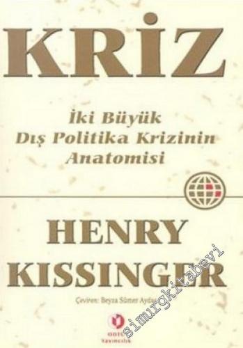 Kriz: İki Büyük Dış Politika Krizinin Anatomisi