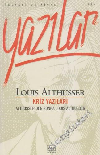 Kriz Yazıları: Althusser'den Sonra Louis Althusser -