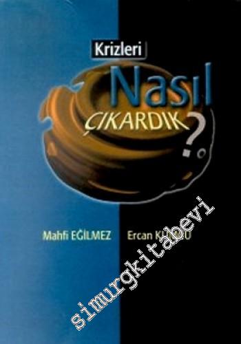 Krizleri Nasıl Çıkardık? -        2001