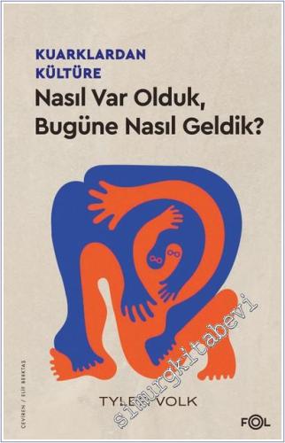 Kuarklardan Kültüre – Nasıl Var Olduk, Bugüne Nasıl Geldik -        2025