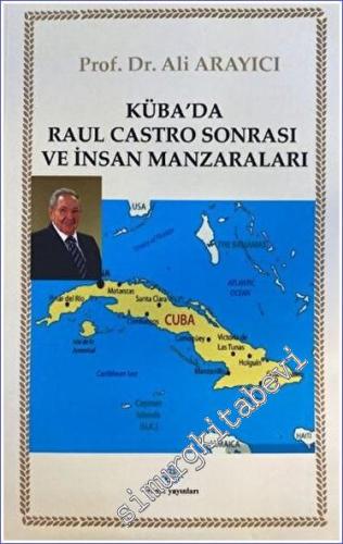 Küba'da Raul Castro Sonrası ve İnsan Manzaraları - 2023