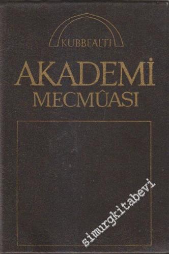 Kubbealtı Akademi Mecmuası Yıl: 10, Sayı: 1-4 (Ocak 1981-Ekim 1981) -   10  10