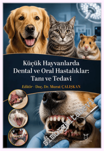 Küçük Hayvanlarda Dental ve Oral Hastalıklar : Tanı ve Tedavi -