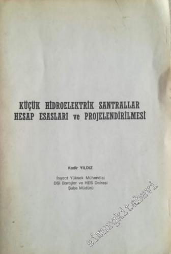 Küçük Hidroelektrik Santraller Hesap Esasları ve Projelendirilmesi -