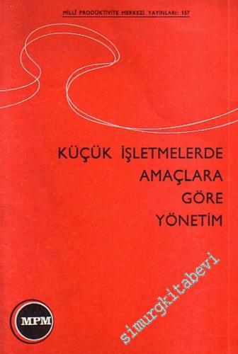 Küçük İşletmelerde Amaçlara Göre Yönetim -        1974