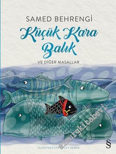 Küçük Kara Balık ve Diğer Masallar -        2018
