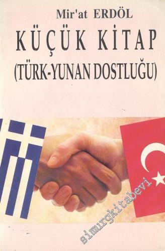 Küçük Kitap: Türk Yunan Dostluğu