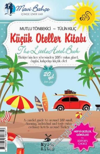Küçük Oteller Kitabı: Türkiye'nin Her Yöresinden 200'e Yakın Güzel, Öz