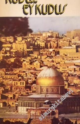 Kudüs Ey Kudüs -