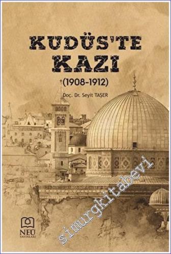 Kudüs'te Kazı (1908-1912) - 2023