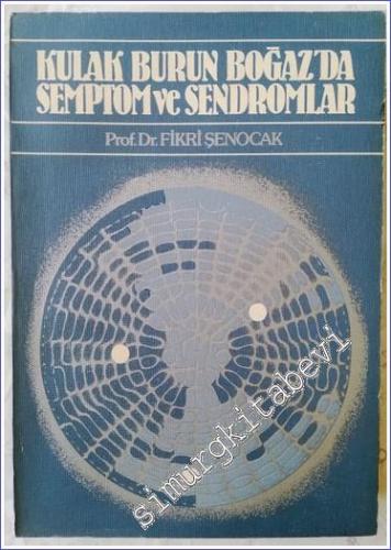 Kulak Burun Boğaz'da Semptom ve Sendromlar İMZALI - 1983