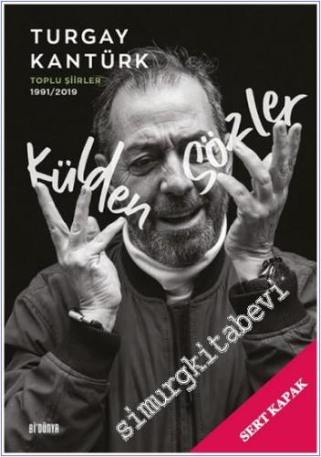 Külden Sözler - Toplu Şiirler 1991 - 2019 CİLTLİ -        2024