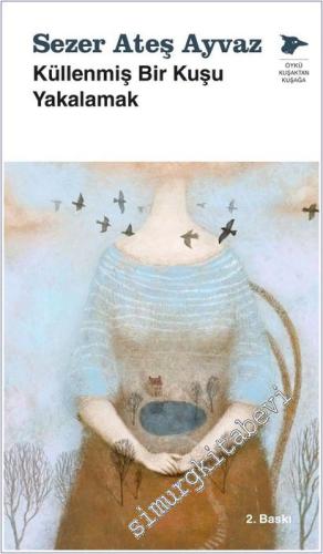 Küllenmiş Bir Kuşu Yakalamak - 2026