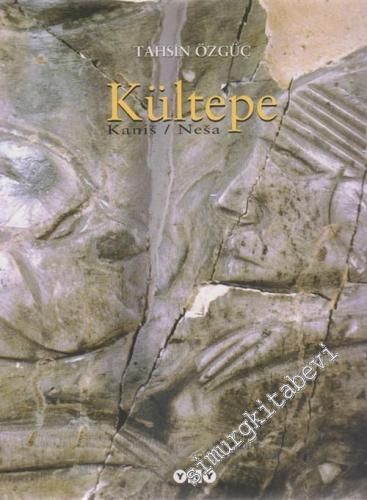 Kültepe: Kaneş / Nesa -        2005