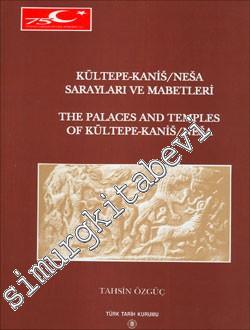 Kültepe - Kanis / Nesa Sarayları ve Mabetleri = The Palaces And Temple