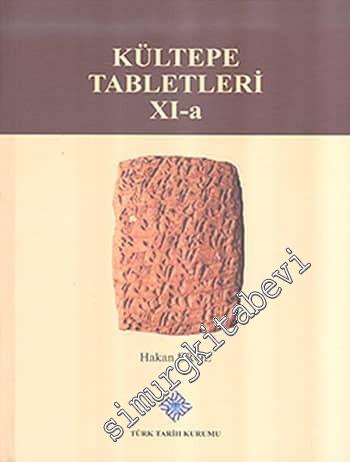 Kültepe Tabletleri XI-a - Cilt 1: Su-İştar'a Ait Belgeler