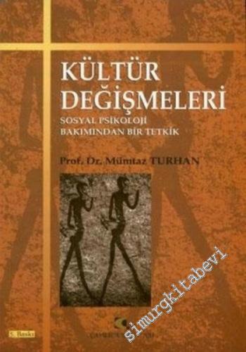 Kültür Değişmeleri: Sosyal Psikoloji Bakımından Bir Tetkik - Sözlük ve Karma İndeks İlaveli - -        2002
