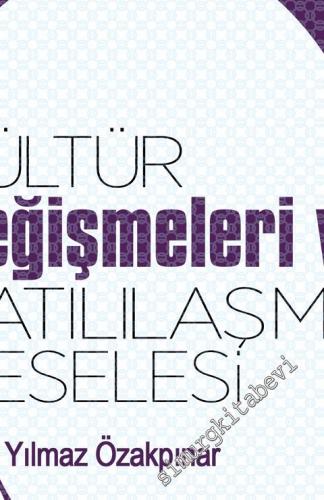 Kültür Değişmeleri ve Batılılaşma Meselesi -